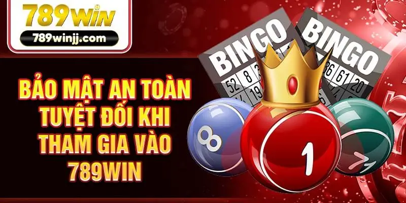 Bảo mật an toàn tuyệt đối khi tham gia vào 789Win