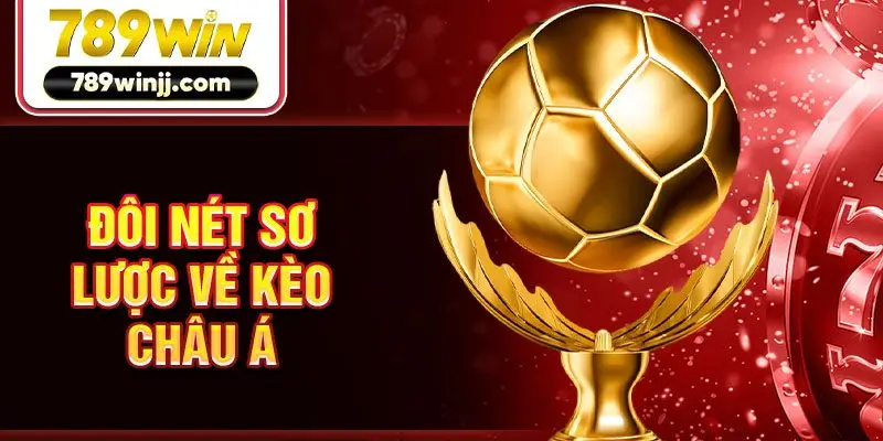 Đôi nét sơ lược về kèo châu Á