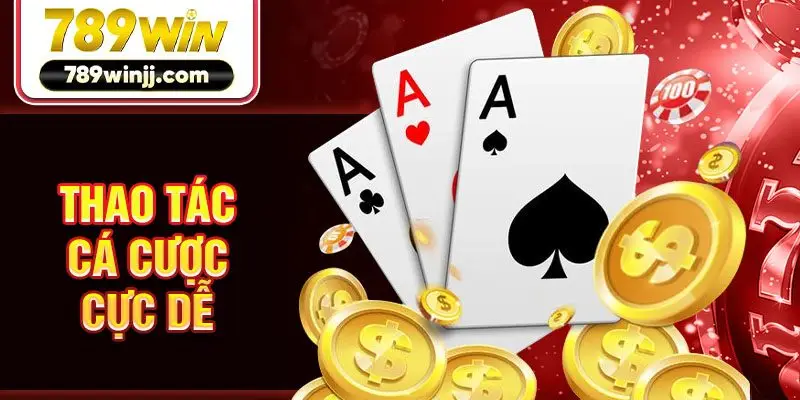 Thao tác cá cược cực dễ Thao tác cá cược cực dễ