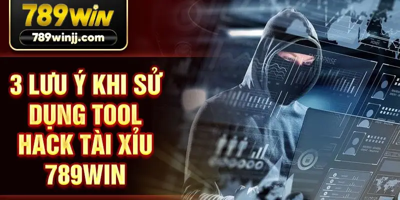 3 lưu ý khi sử dụng tool hack Tài Xỉu 789win 3 lưu ý khi sử dụng tool hack Tài Xỉu 789win