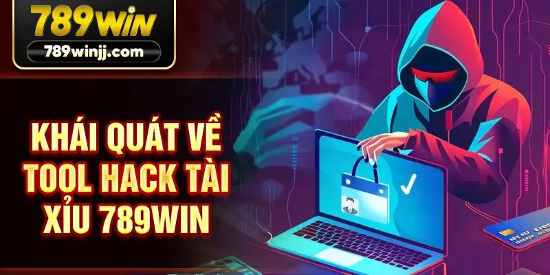 Khái quát về tool hack Tài Xỉu 789win Khái quát về tool hack Tài Xỉu 789win